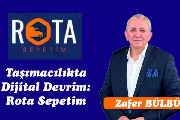 Taşımacılıkta Dijital Devrim: Rota Sepetim