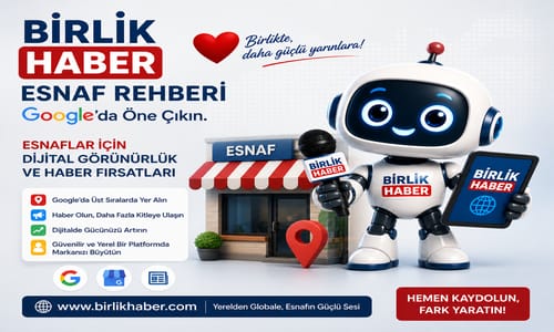 Birlik Haber Esnaf Rehberi | Google’da Öne Çıkın