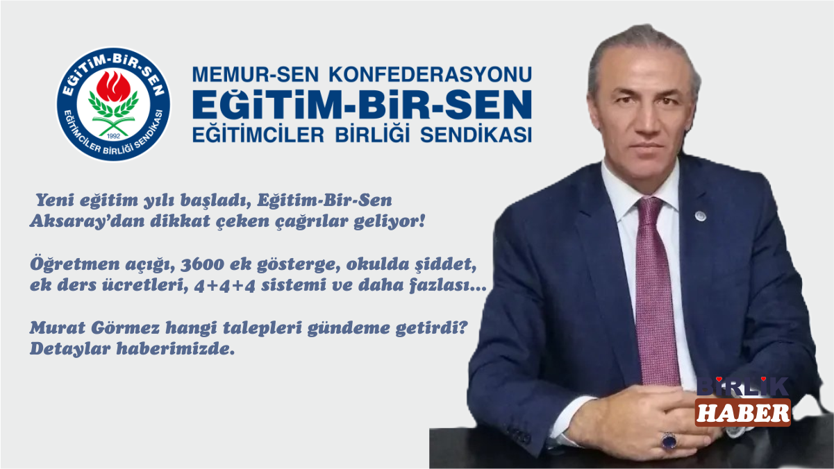 Eğitim-Bir-Sen Aksaray Sorunları Tek Tek Sıraladı