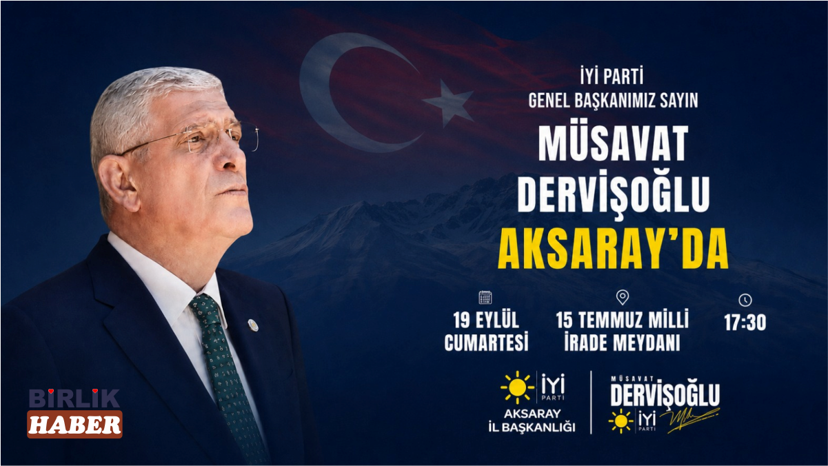 Müsavat Dervişoğlu 19 Eylül’de Aksaray’a geliyor