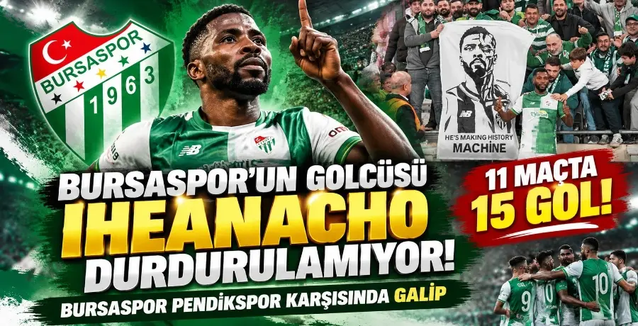 Bursaspor’un golcüsü Iheanacho’dan 11 maçta 15 gol