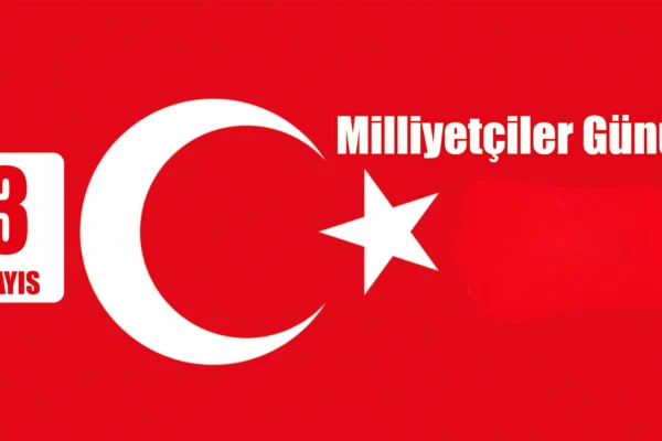 3 Mayıs Milliyetçiler Günü Kutlu Olsun