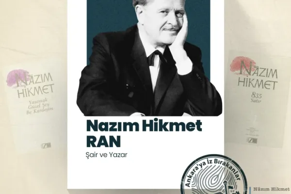 AKK Ankara’ya iz bırakanlar’ın konuğu Nazım Hikmet Ran oldu