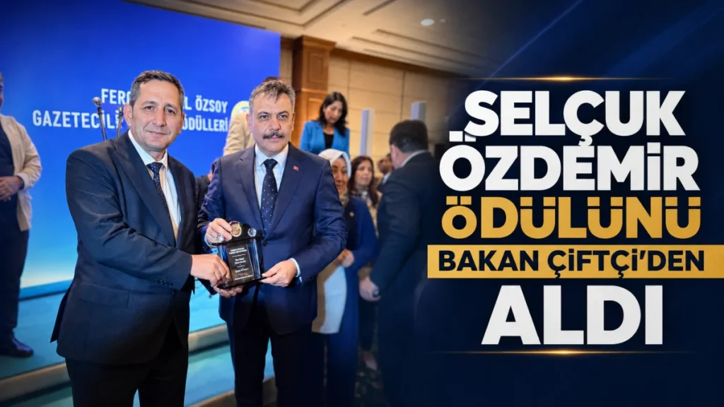 Özdemir Ödülünü İçişleri Bakanı Mustafa Çiftçi’den Aldı
