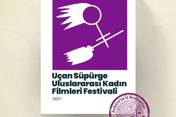 AKK Ankara’ya iz bırakanların konuğu Uçan Süpürge Uluslararası Kadın Filmleri Festivali oldu