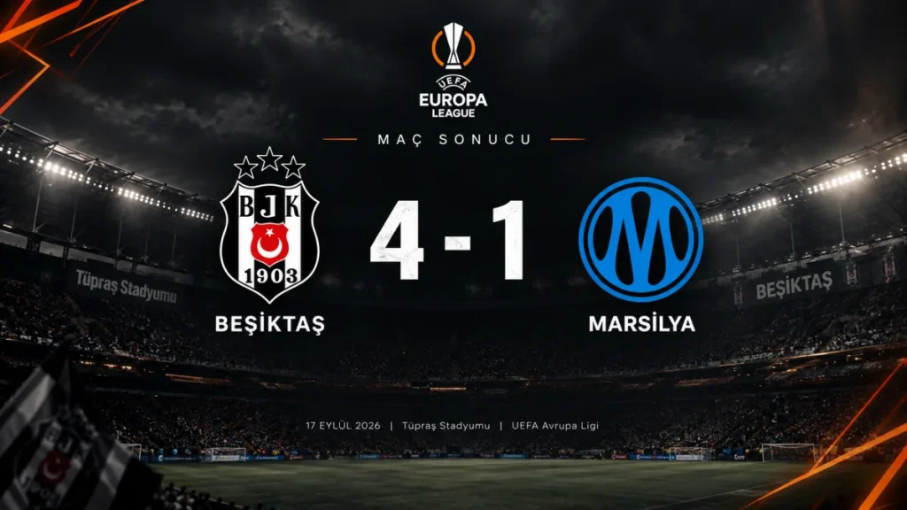 Beşiktaş Avrupa’ya muhteşem başladı! Marsilya’yı 4-1 mağlup etti