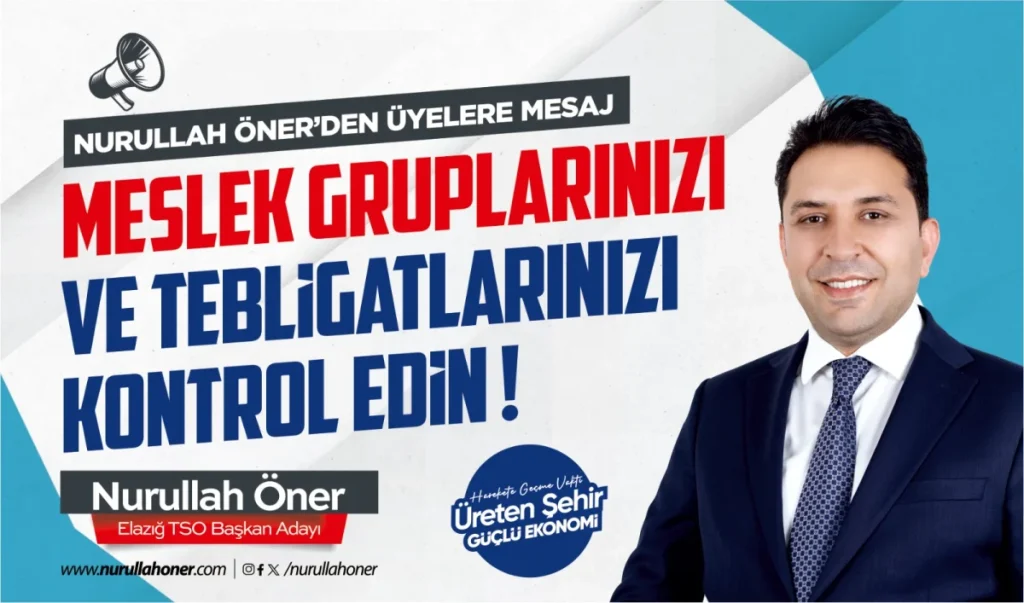 Nurullah Öner’den oda üyelerine çağrı: Tebligatınızı mutlaka kontrol edin