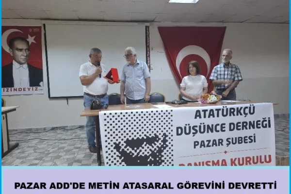 Rize-Pazar’da ADD Başkanı Metin ATASARAL 19 Yıl, 9 Ay sonra görevi devretti