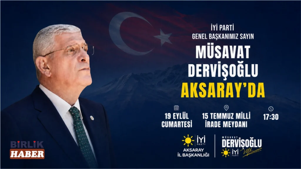 Müsavat Dervişoğlu 19 Eylül’de Aksaray’a geliyor
