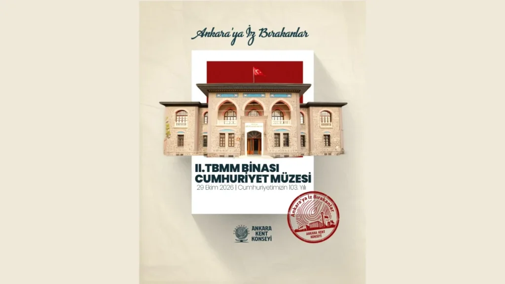 AKK Ankara’ya İz Bırakanların Konusu II. TBMM Binası Cumhuriyet Müzesi oldu