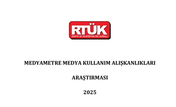 RTÜK’ün medyametre 2025 araştırması: Medya kullanım alışkanlıkları değişti