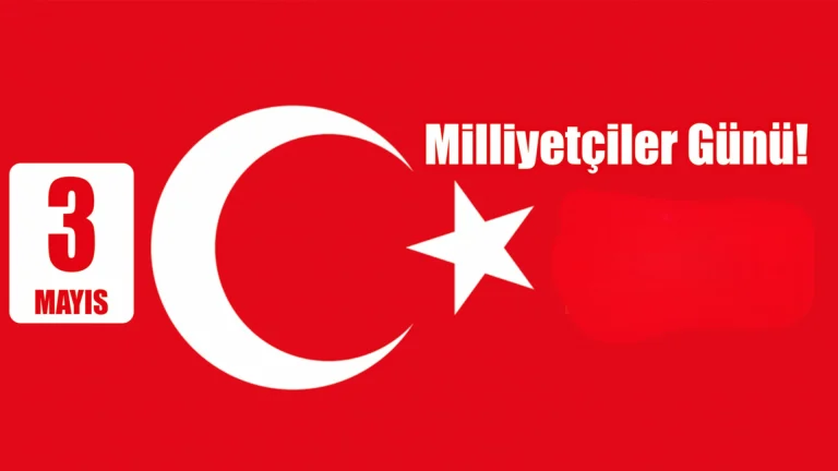 3 Mayıs Milliyetçiler Günü Kutlu Olsun
