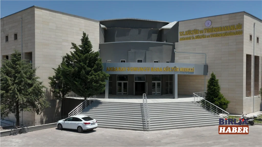 Aksaray Somuncu Baba Kültür Merkezi Yenilendi ve Açıldı