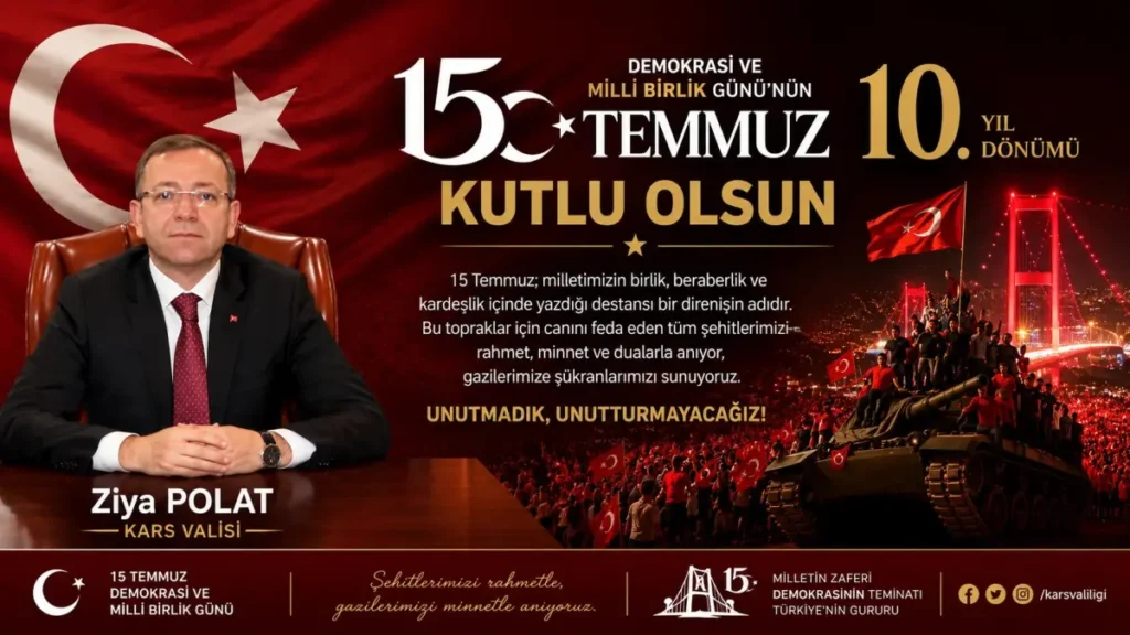 Kars Valisi Ziya Polat, “Demokrasi Bayramımız Kutlu Olsun!”
