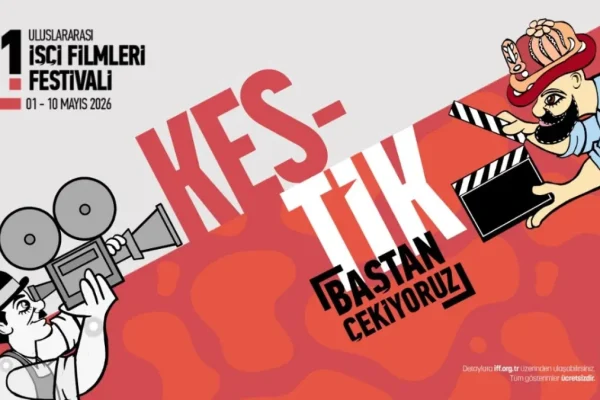 21. Uluslararası İşçi Filmleri Festivali “Kestik baştan çekiyoruz” sloganıyla sinemaseverlerle buluşuyor