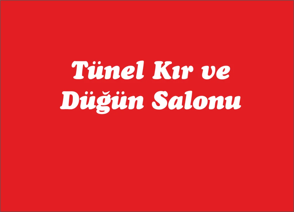 Tünel Kır ve Düğün Salonu