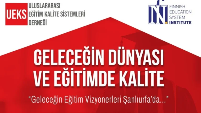 Eğitimin geleceği ve kalite vizyonu zirvesi Şanlıurfa’da