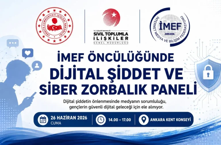 İMEF öncülüğünde dijital şiddet ve siber zorbalık paneli Ankara’da düzenlenecek