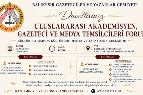 Balıkesir’de Uluslararası Akademisyen, Gazeteci ve Medya Temsilcileri Forumu düzenlenecek