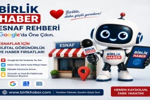 Birlik Haber Esnaf Rehberi | Google’da Öne Çıkın