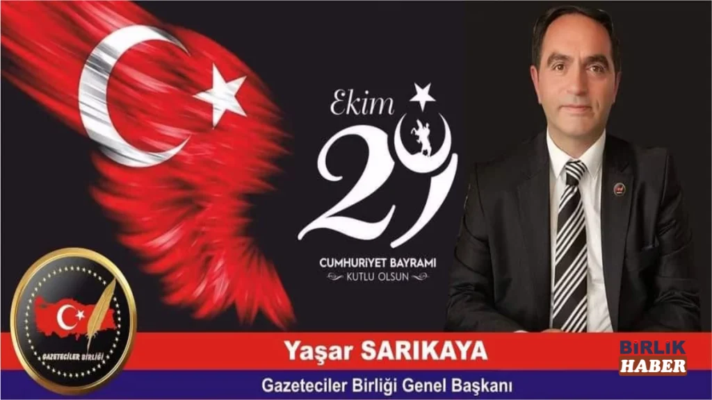 Gazeteciler Birliği Genel Başkanı Sarıkaya’dan 29 Ekim Mesajı