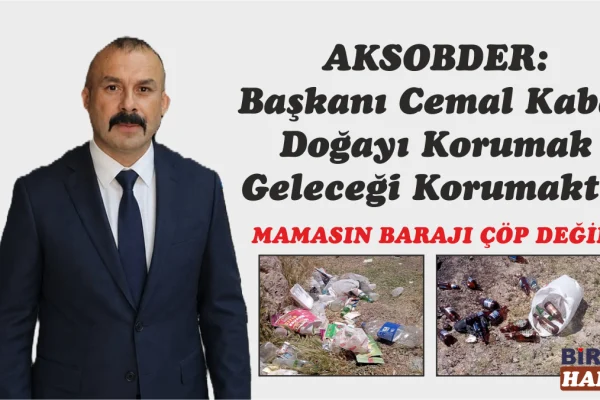 AKSOBDER: Doğayı Korumak Geleceği Korumaktır