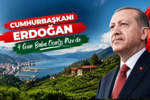 Cumhurbaşkanı Erdoğan 4 gün baba ocağı Rize’de