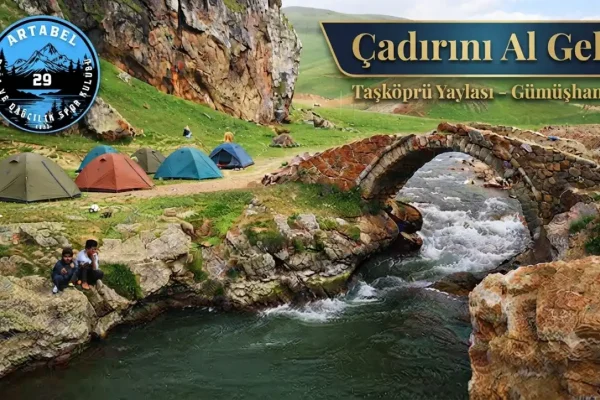 Çadırını al gel: ARDOSK’tan Taşköprü Yaylası’nda doğayla buluşma daveti