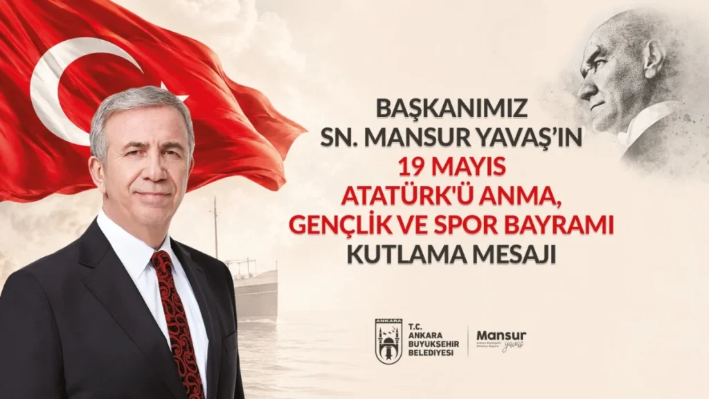 Başkan Mansur Yavaş’tan 19 Mayıs Atatürk’ü Anma, Gençlik Ve Spor Bayramı Kutlama Mesajı