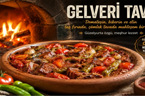 Gelveri Tava: Aksaray Güzelyurt’un Yöresel Yemeği