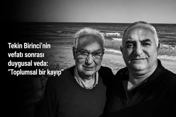 Tekin Birinci’nin vefatı sonrası duygusal veda: “Toplumsal bir kayıp”