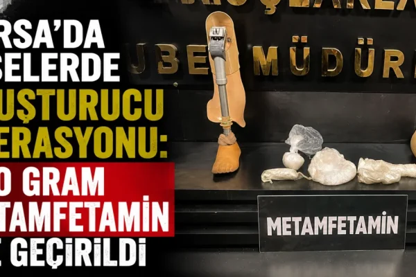 Bursa’da akılalmaz yöntem! Uyuşturucuyu protez bacağına sakladı