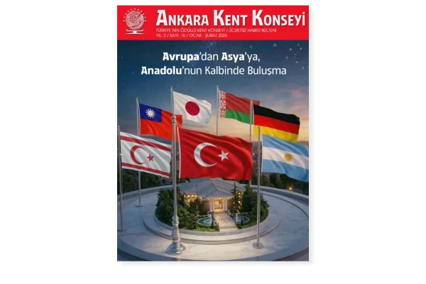Ankara Kent Konseyi Ocak – Şubat 2026 Bülteni yayında