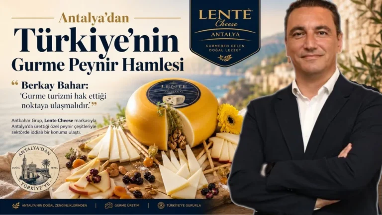 Antalya’dan Türkiye’nin Gurme Peynir Hamlesi