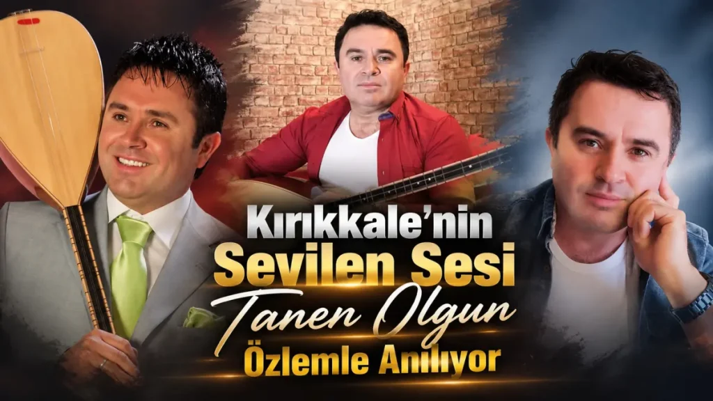 Kırıkkale’nin sevilen sesi Taner Olgun özlemle anılıyor