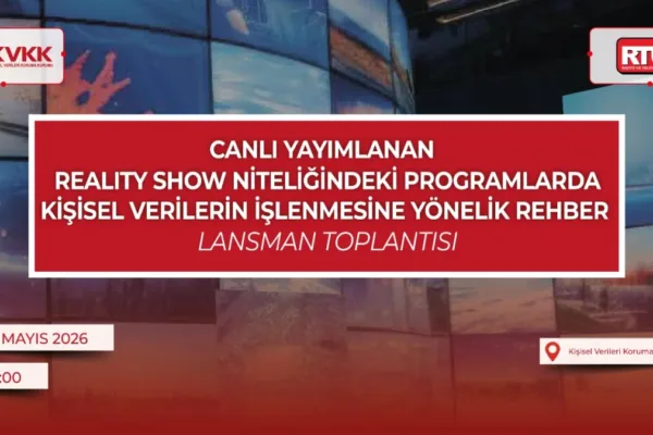 Kişisel Veriler İçin Reality Show Rehberi Tanıtılacak
