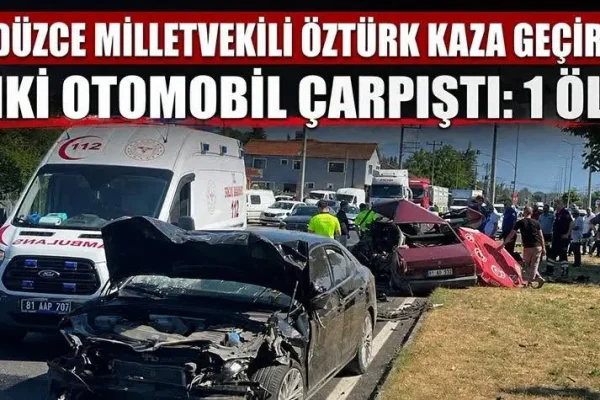 Düzce’de meydana gelen trafik kazasında Milletvekili Ercan Öztürk ile oğlu yaralandı