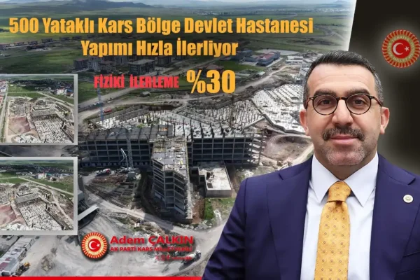 500 yataklı Kars Bölge Devlet Hastanesi’nde çalışmalar hız kesmeden sürüyor