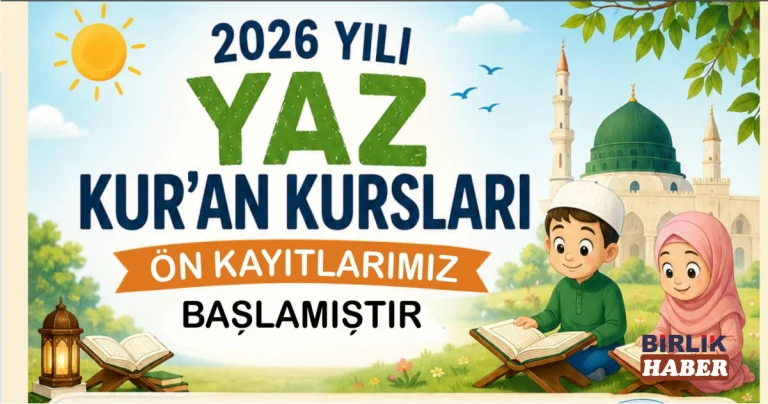 2026 Yaz Kur’an Kursları İçin Ön Kayıtlar Başladı