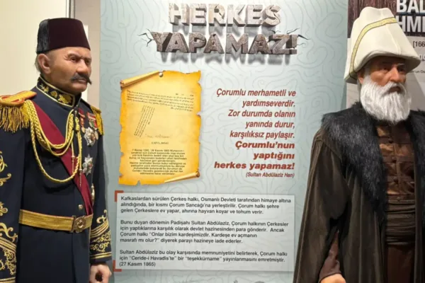 “Çorumlunun yaptığını herkes yapamaz” sözünün gerçek hikâyesi Şehir Müzesi’nde