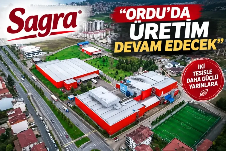 Sagra’dan fabrika iddialarına açıklama: Ordu’da üretim sürecek