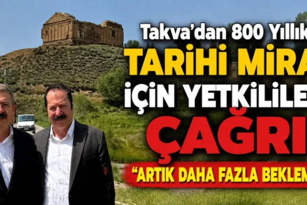 Takva’dan 800 yıllık tarihi miras için yetkililere çağrı: “Artık Daha Fazla Beklemesin”
