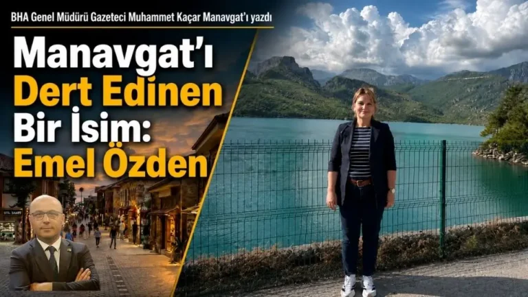 BHA Genel Müdürü Kaçar, Manavgat’ın değerlerini kaleme aldı