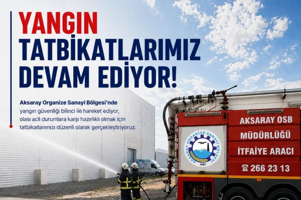 Aksaray OSB’de Yangın Tatbikatı Düzenlendi