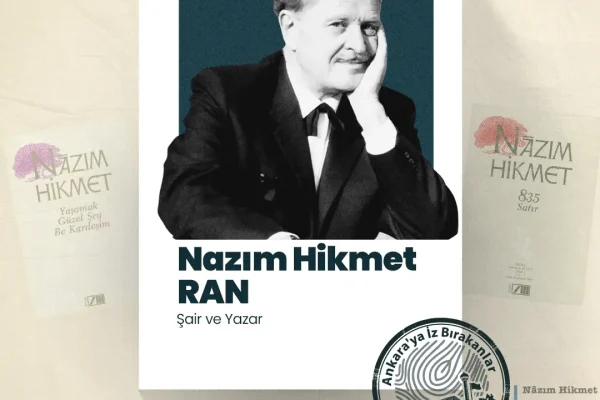 AKK Ankara’ya iz bırakanlar’ın konuğu Nazım Hikmet Ran oldu