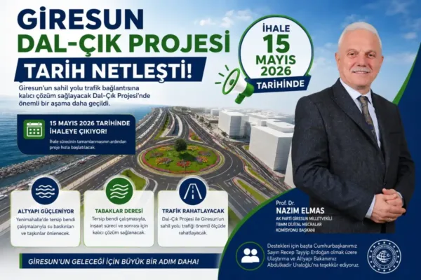 Giresun Dal-Çık Projesi’nde tarih açıklandı: İhale 15 Mayıs’ta