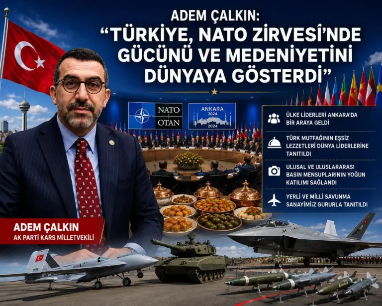 Adem Çalkın: “Türkiye, NATO Zirvesi’nde Gücünü ve Medeniyetini Dünyaya Gösterdi”